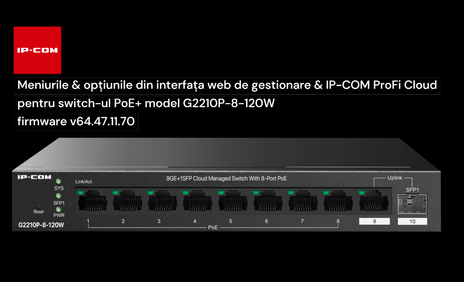 G2210P-8-120W | Interfața locală web de configurare și IP-COM ProFi Cloud | Switch PoE+